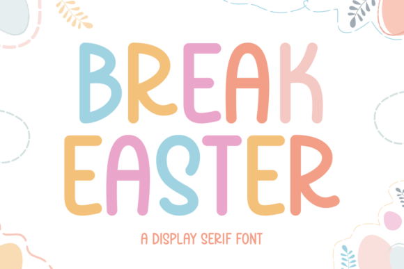 Break Easter: The Perfect Display Font for Spring Editorial Design