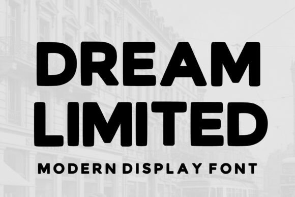 Dream Limited: The Modern Bold Display Font for Editorial Design
