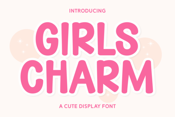 Girls Charm: The Perfect Display Font for Creative Makers